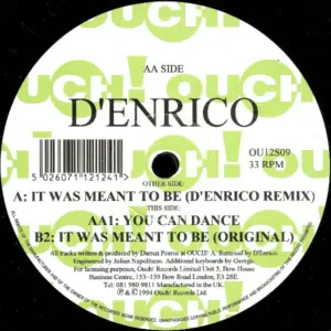 D'Enrico – It Was Meant To Be / You Can Dance