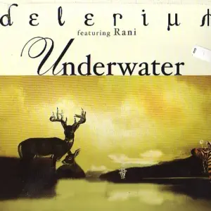 Delerium Featuring Rani – Underwater