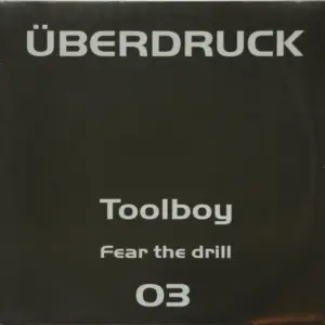 Toolboy – Fear The Drill