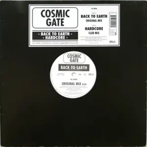 Cosmic Gate – Back To Earth / Hardcore