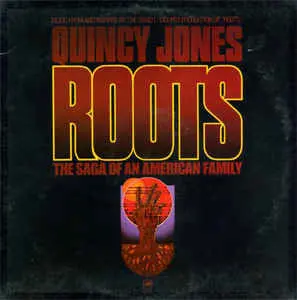 Quincy Jones – Roots (The Saga Of An American Family)