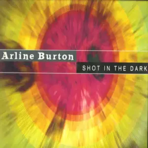 Arline Burton – Shot In The Dark