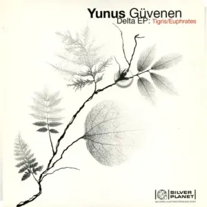 Yunus Güvenen – Delta EP : Tigris/Euphrates