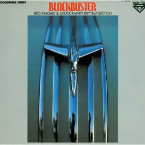 Jiro Inagaki & Chuck Rainey Rhythm Section – Blockbuster