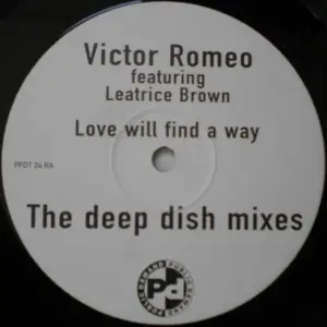 Victor Romeo Featuring Leatrice Brown – Love Will Find A Way (The Deep Dish Remixes)