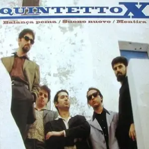 Quintetto X – Balança Pema / Suono Nuovo / Mentira