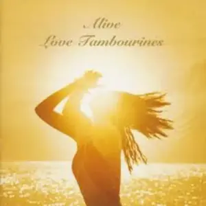 Love Tambourines – Alive