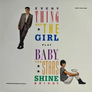 Everything But The Girl – Baby, The Stars Shine Bright