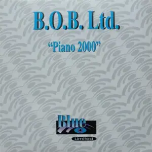 B.O.B. Ltd. – Piano 2000