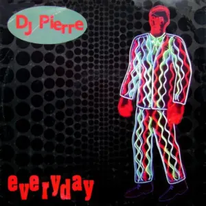 DJ Pierre (2) – Everyday