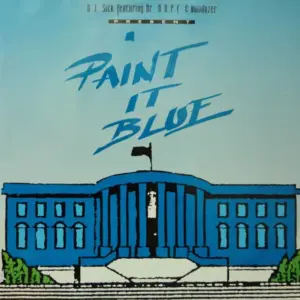 DJ Sick Featuring Dr. D.O.P.E. & Bulldozer (2) – Paint It Blue
