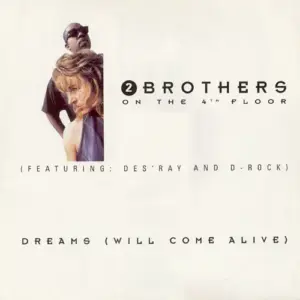 2 Brothers On The 4th Floor – Dreams (Will Come Alive)