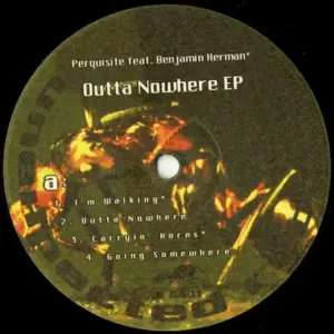 Perquisite – Outta Nowhere EP