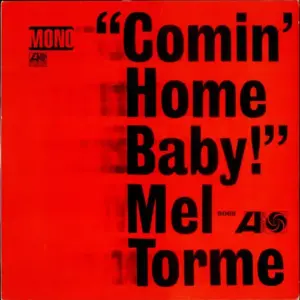 Mel Tormé – Comin' Home Baby!