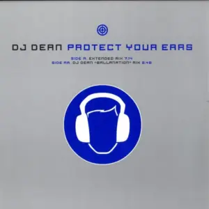 DJ Dean – Protect Your Ears