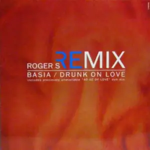 Basia – Drunk On Love (Roger S Remix)