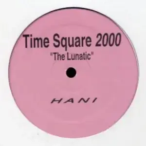 Hani – Time Square 2000 (The Lunatic)