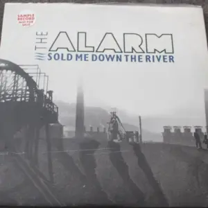 Alarm, The – Sold Me Down The River