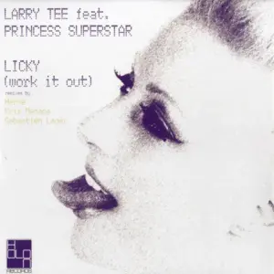 Larry Tee Feat. Princess Superstar – Licky (Work It Out)