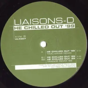 Liaisons D – He Chilled Out '99