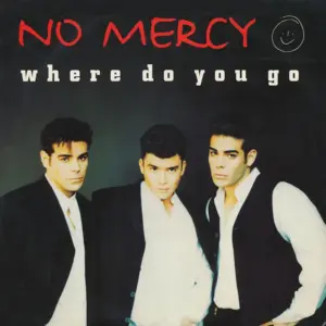 No Mercy – Where Do You Go