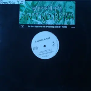 Rappin' 4-Tay – Ain't No Playa