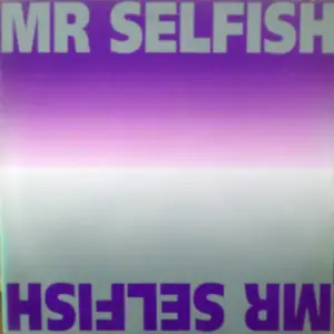 Mr. Selfish – Mr Selfish