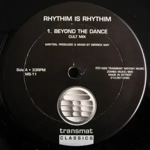 Rhythim Is Rhythim – Beyond The Dance