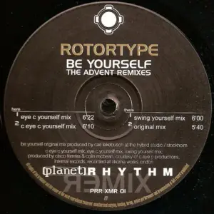 Rotortype – Be Yourself (The Advent Remixes)