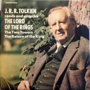 J.R.R. Tolkien – Reads And Sings His The Lord Of The Rings: The Two Towers / The Return Of The King