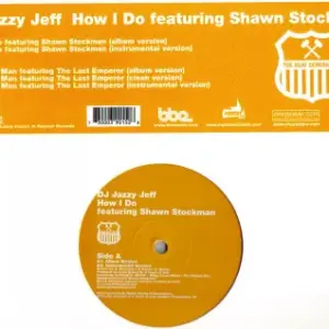 DJ Jazzy Jeff Featuring Shawn Stockman – How I Do
