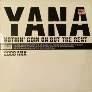 Yana – Nothin' Going On But The Rent