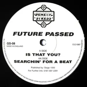 Future Passed – Is That You? / Searchin' For A Beat