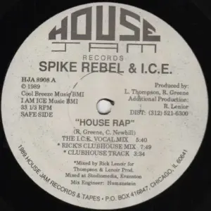 Spike Rebel & I.C.E. – House Rap / Get On Up