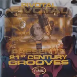 Various – Pivotal Entertainment Presents 21st Century Grooves