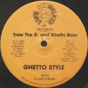 Ghetto Style With 2 Live Crew, The – Trow The D. And Ghetto Bass