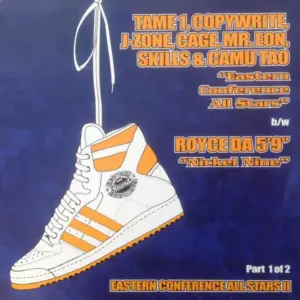 Tame One, Copywrite, J-Zone, Mr. Eon, Cage, Skillz & Camu Tao / Royce Da 5'9" – Eastern Conference All Stars