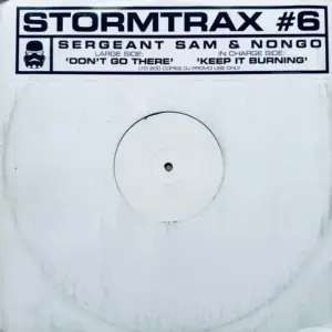 Sergeant Sam & Nongo – Don't Go There / Keep It Burning