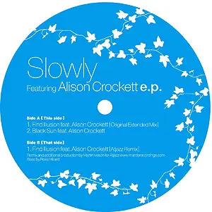 Slowly (2) Featuring Alison Crockett – Slowly E.P.