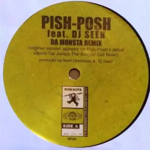 Pish Posh Feat. DJ Seen – Da Monsta Remix / Onikoroshi