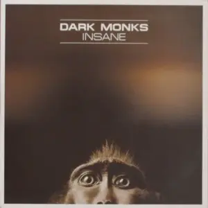Dark Monks – Insane