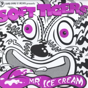 Soft Tigers – Mr. Ice Cream