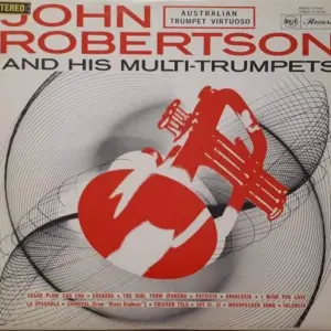 John Robertson (8) – John Robertson And His Multi-Trumpets