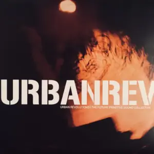 Various – Urban Revolutions (The Future Primitive Sound Collective)