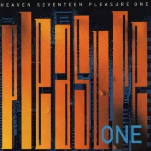 Heaven 17 – Pleasure One