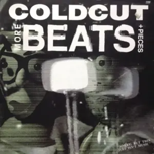 Coldcut – More Beats + Pieces