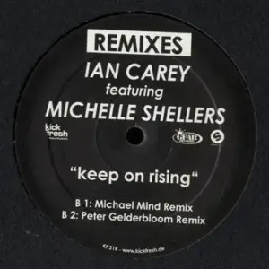 Ian Carey Featuring Michelle Shellers – Keep On Rising (Remixes)