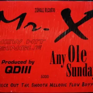 Mr. X (2) – Any Ole Sunday