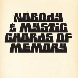 Nobody & Mystic Chords Of Memory – Broaden A New Sound