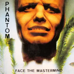 Phantom – Face The Mastermind